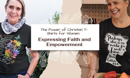 The Power of Christian T-Shirts for Women: Expressing Faith and Empowerment