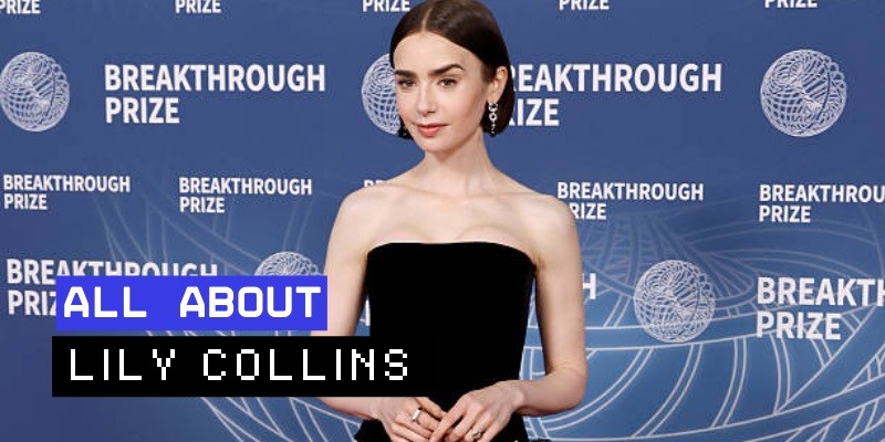 You are currently viewing Lily Collins: A Journey Through Her Iconic Style and Roles