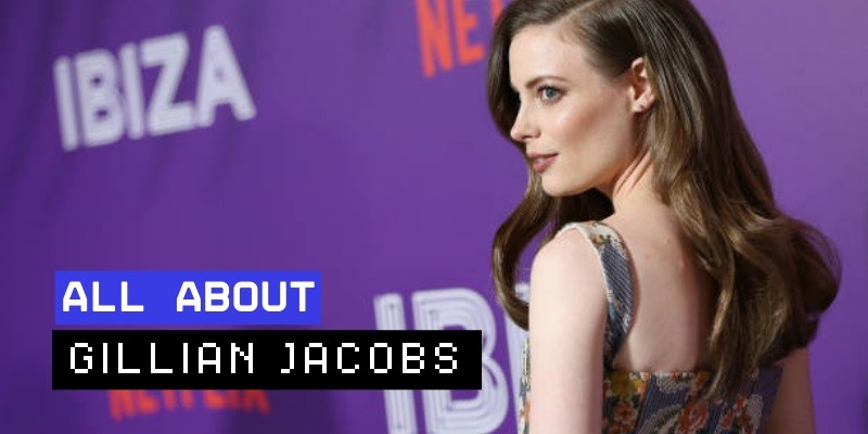 Gillian Jacobs: From Sitcom Star to Indie Film Icon