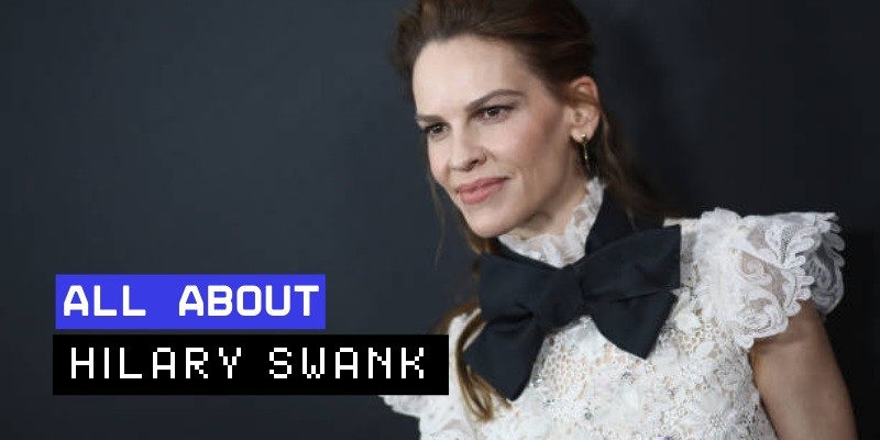 Hilary Swank: Unveiling Her Journey to Stardom