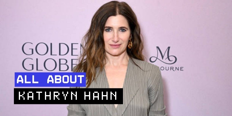Kathryn Hahn: Unveiling Her Rise to Stardom
