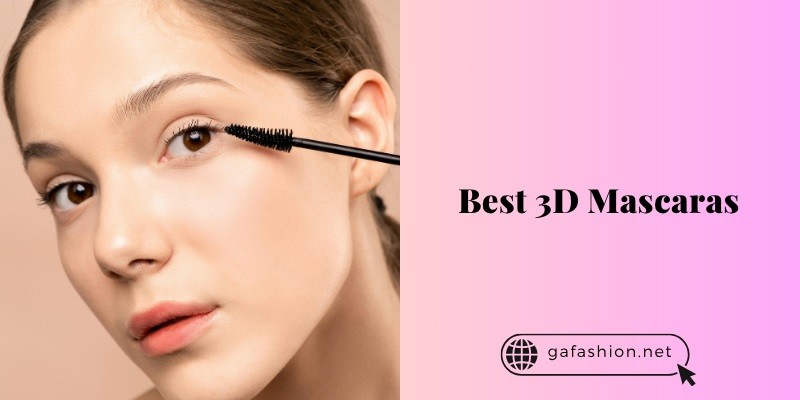 The 10 Best 3D Mascaras To Buy In 2025