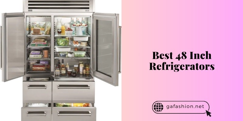 Top 10 Best 48 Inch Refrigerators In 2025 – Reviews And Guide
