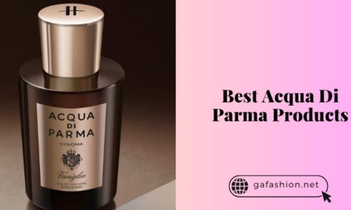 Our 9 Best Acqua Di Parma Products To Buy In 2025