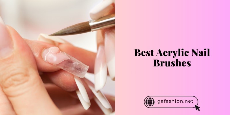 Our 11 Best Acrylic Nail Brushes To Buy In 2025