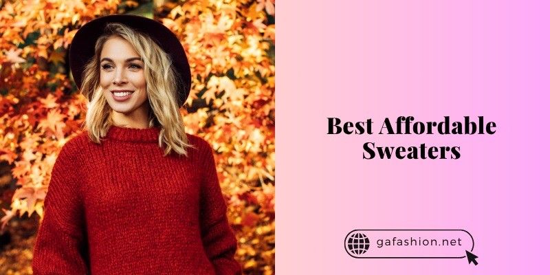 10 Best Affordable Sweaters To Buy In 2025
