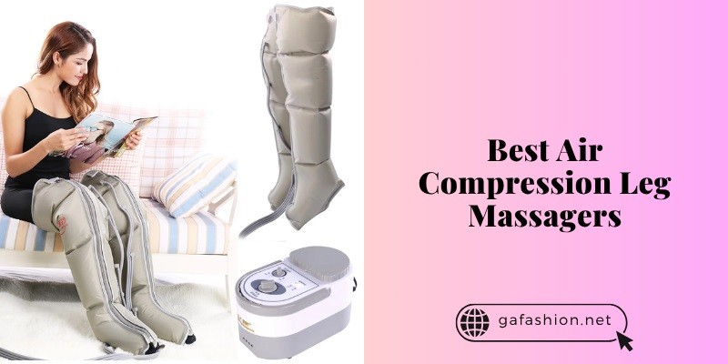 best air compression leg massagers