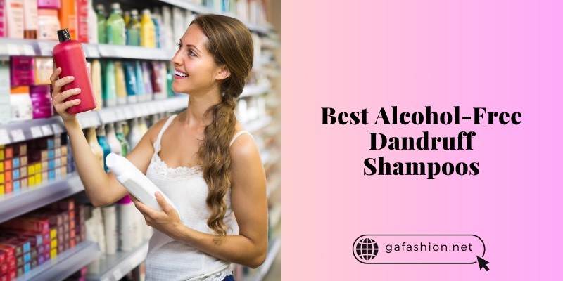 best alcohol-free dandruff shampoos