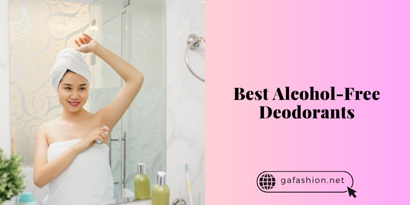 best alcohol-free deodorants