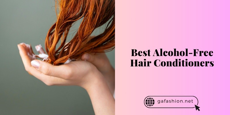best alcohol-free hair conditioners