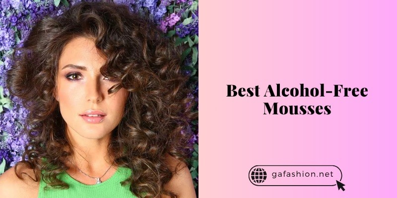 best alcohol-free mousses