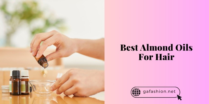 best almond oils for hair