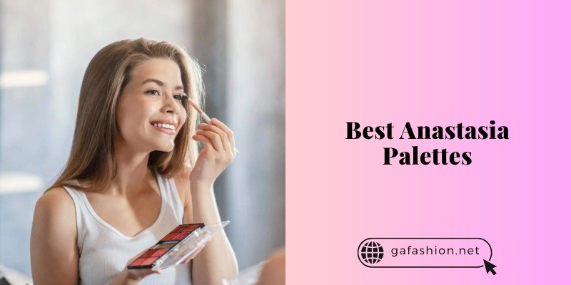 best anastasia palettes