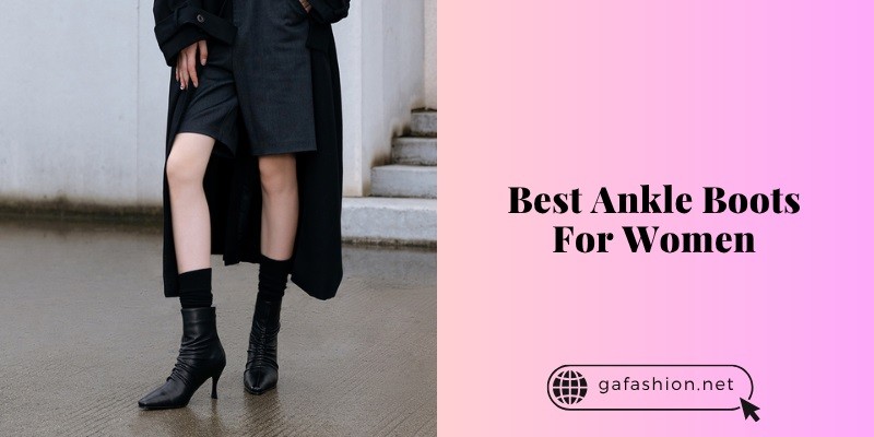 best ankle boots for women