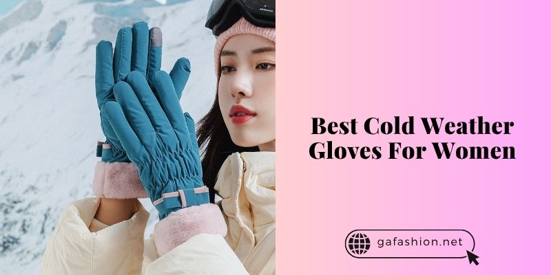 best cold weather gloves for women