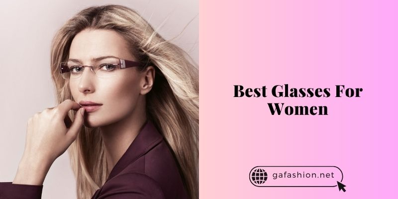 best glasses for women