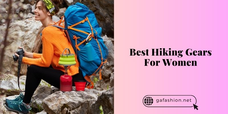 best hiking gears for women