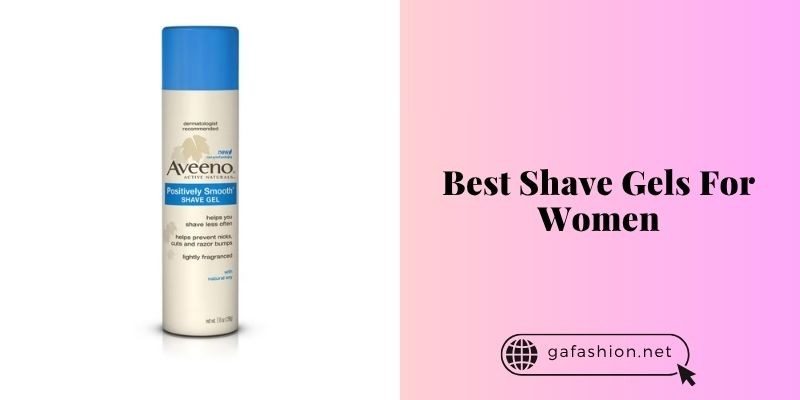 best shave gels for women