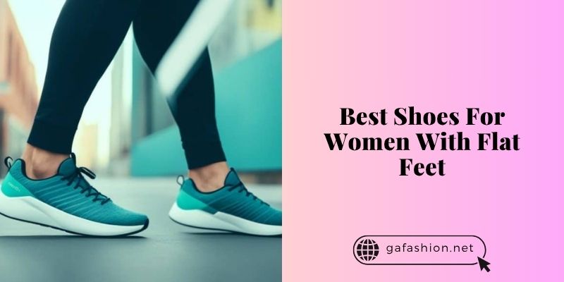 best shoes for women with flat feet
