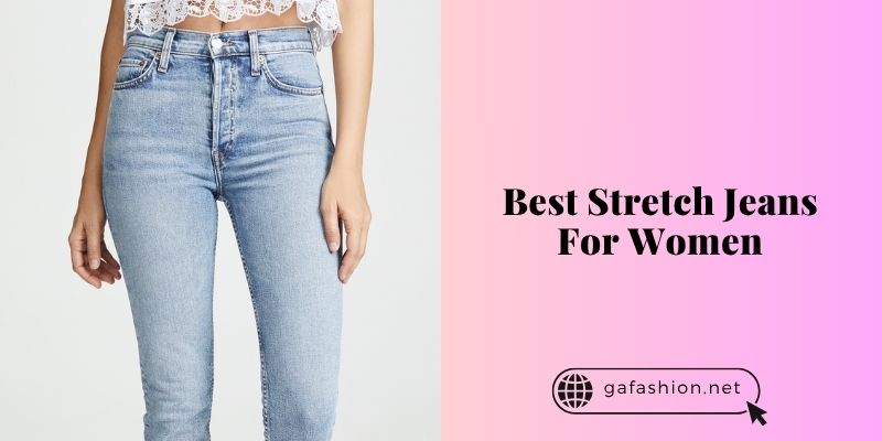 best stretch jeans for women
