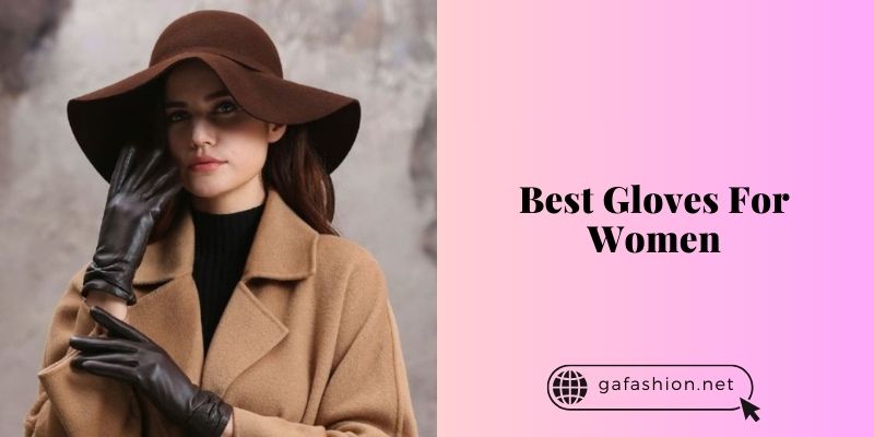 best gloves for women