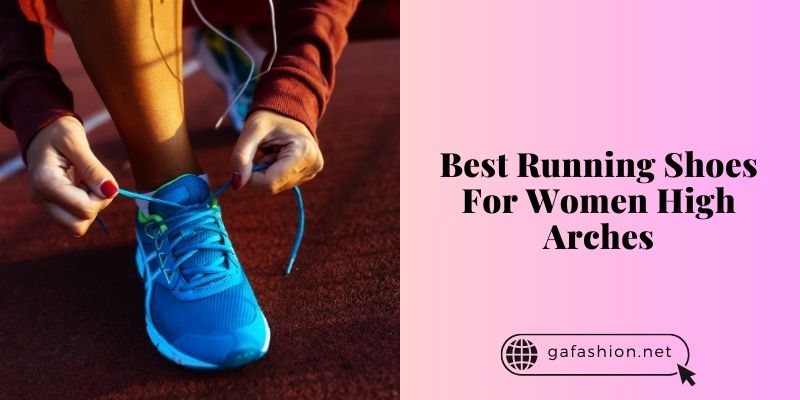best running shoes for women high arches