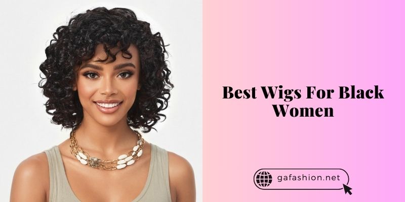 best wigs for black women