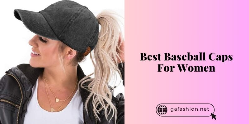 best baseball caps for women