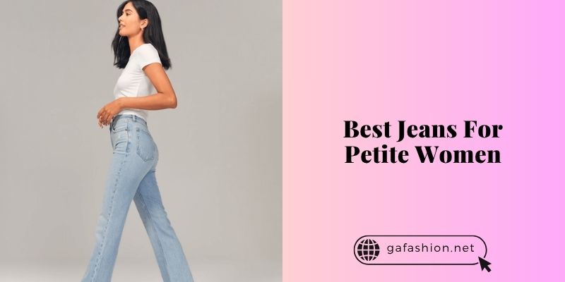 best jeans for petite women