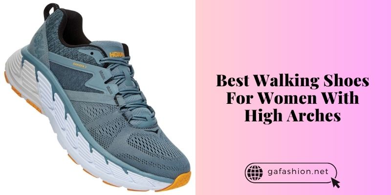 best walking shoes for women with high arches