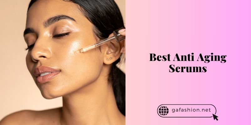 best anti aging serums