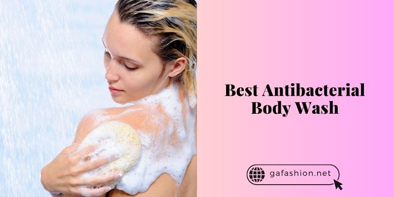 best antibacterial body wash