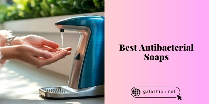 best antibacterial soaps