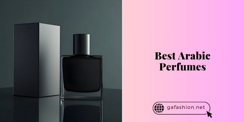 best arabic perfumes