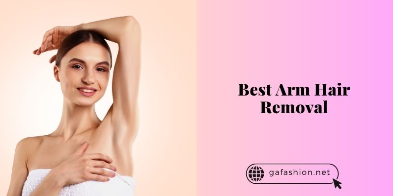 best arm hair removal