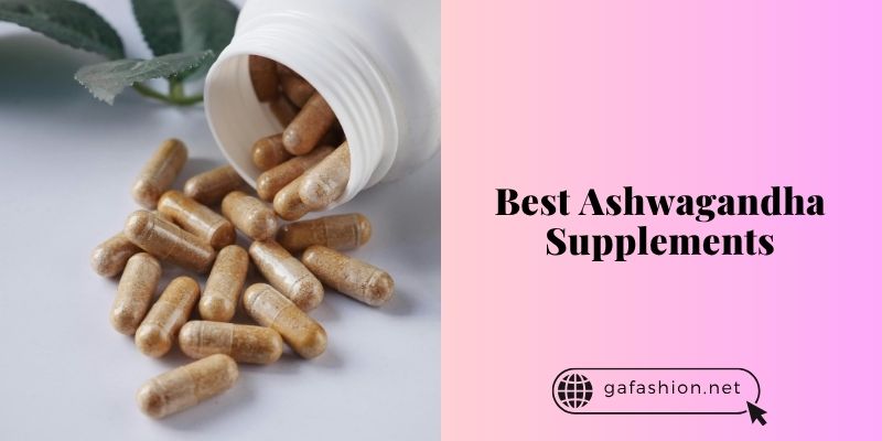 best ashwagandha supplements