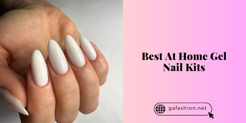 best at home gel nail kits