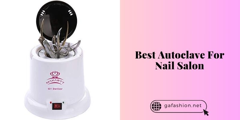 best autoclave for nail salon