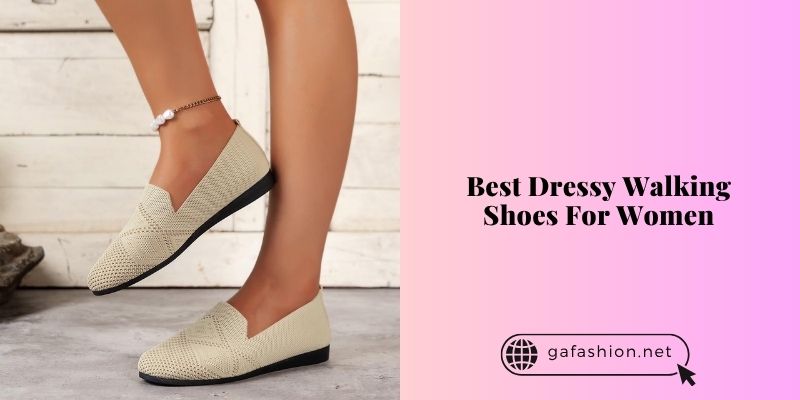 best dressy walking shoes for women