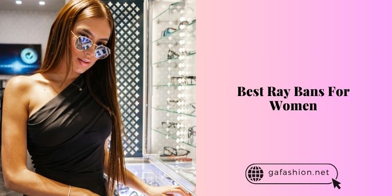 best ray bans for women