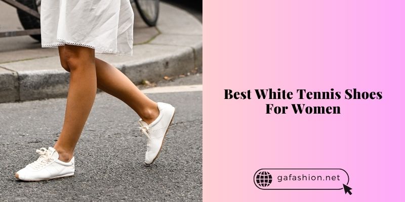 best white tennis shoes for women