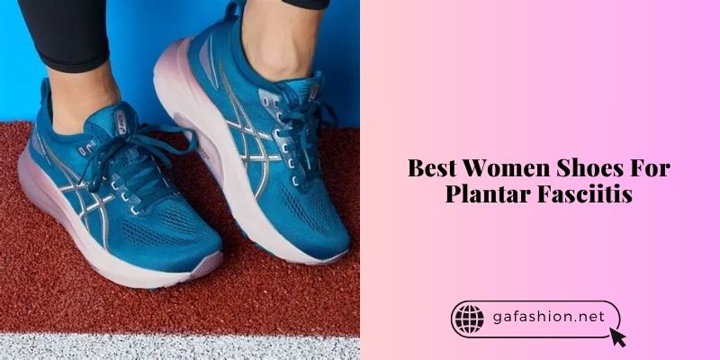 best women shoes for plantar fasciitis
