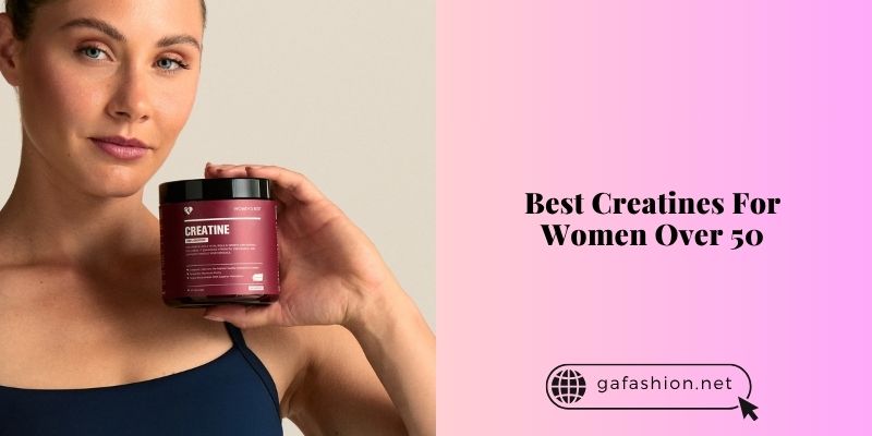 best creatines for women over 50