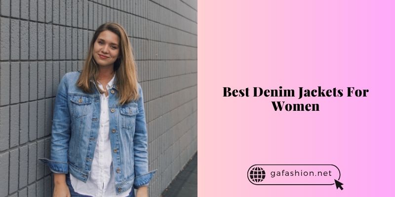 best denim jackets for women