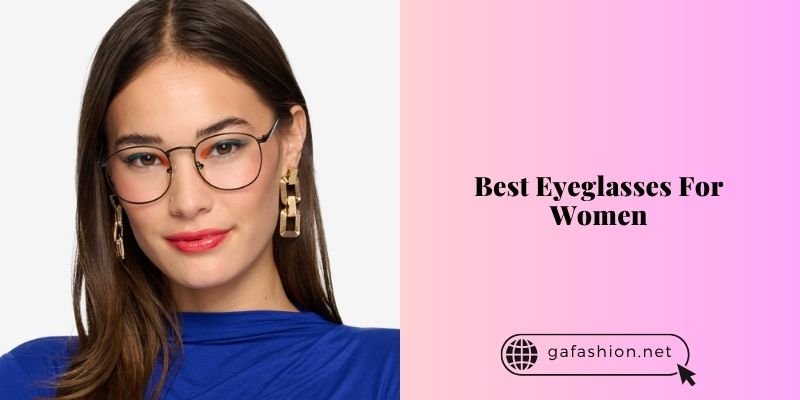 best eyeglasses for women