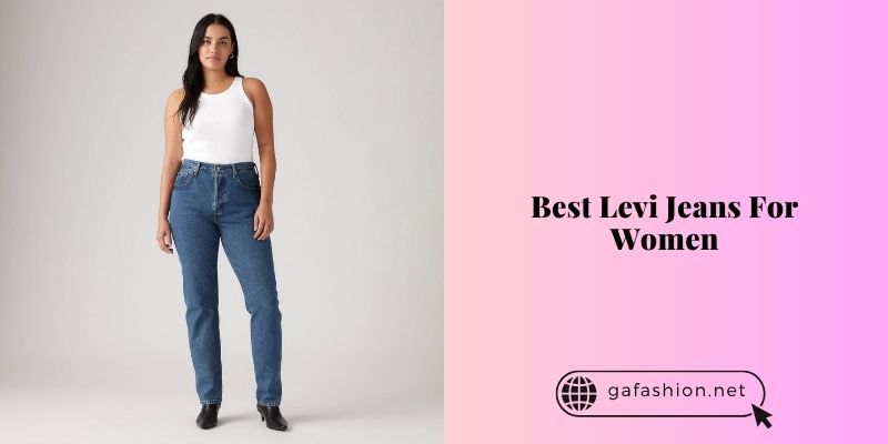 best levi jeans for women