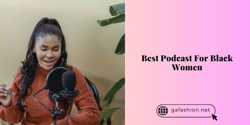 best podcast for black women