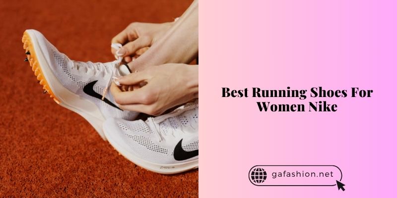 best running shoes for women nike