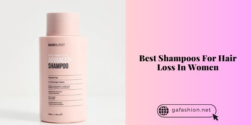 best shampoos for hair loss in women