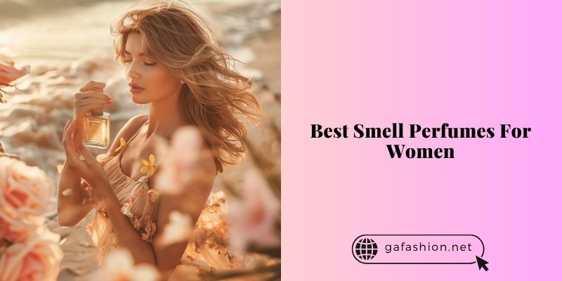 best smell perfumes for women
